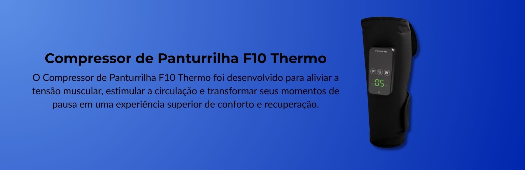 Compressor de panturrilha F10 Thermo