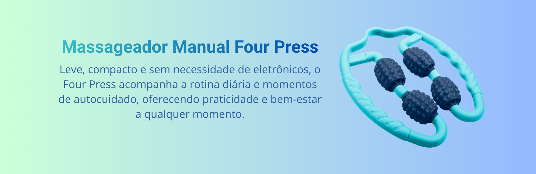 Massageador Manual Four Press
